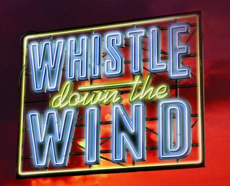 Whistle Down the Wind Whistle Down the Wind